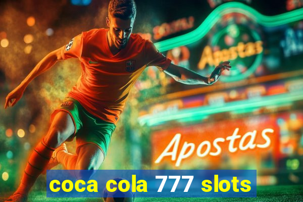 coca cola 777 slots